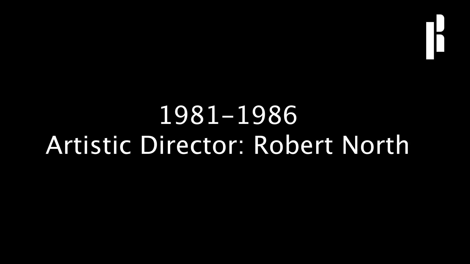 A black background with the words 1991 - 1986 artistic director robert north.