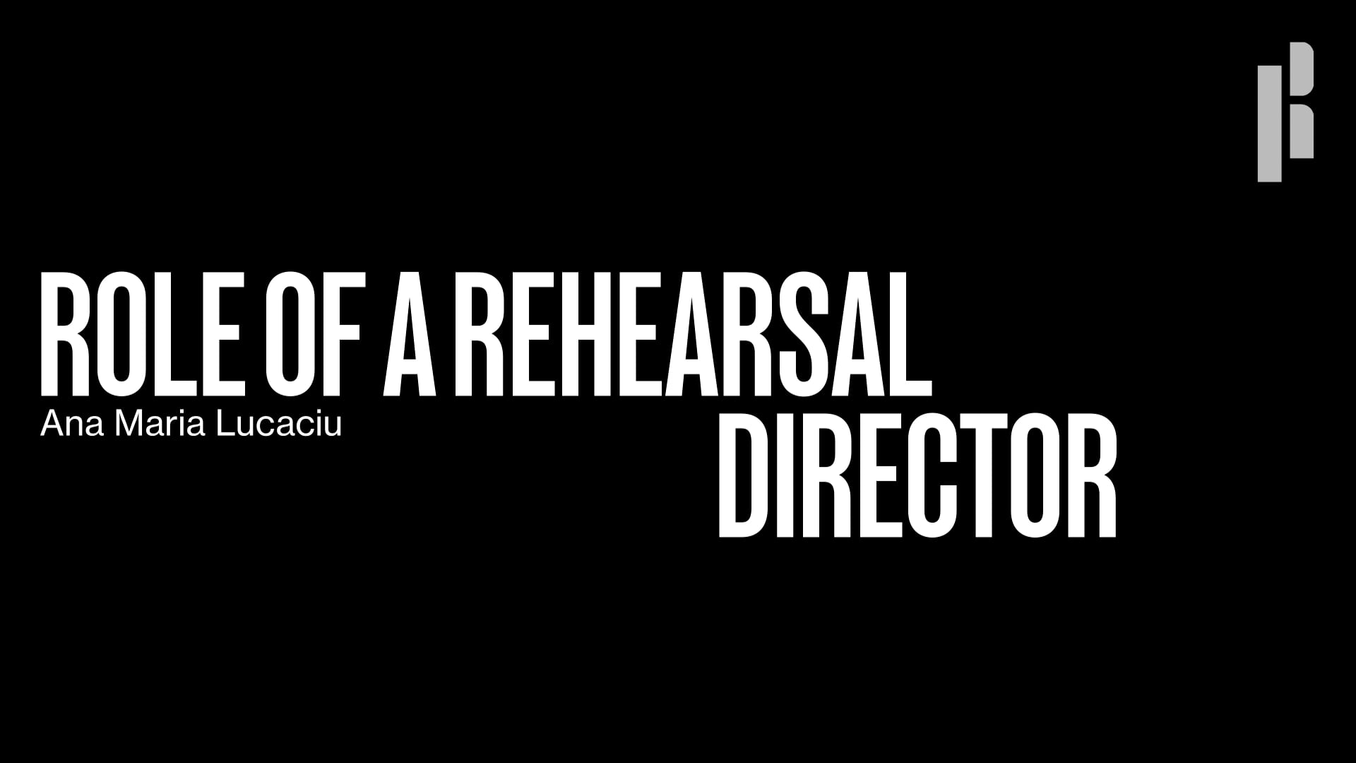 Role of a rehearsal director.